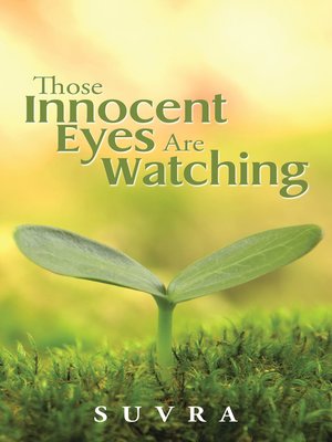 cover image of Those Innocent Eyes Are Watching